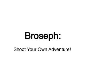 play Broseph: Shoot Your Own Adventure