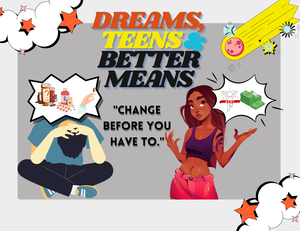 play Dreams, Teens, And Better Means
