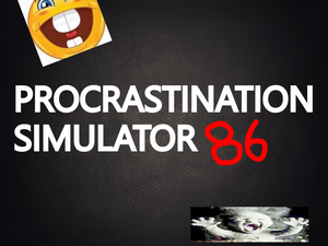 play Procrastination Simulator 86