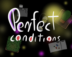 play Perfect Conditions
