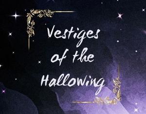 play Vestiges Of The Hallowing