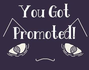 play You Got Promoted!