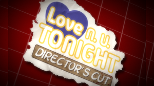 play Love N. U. Tonight: Director'S Cut