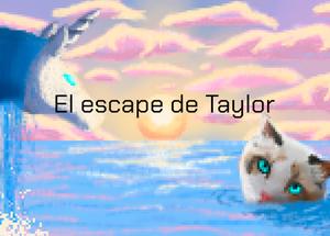 play El Escape De Taylor