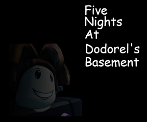play Five Nights At Dodorel'S Basement (Fnadb)