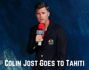 play Colin Jost Goes To Tahiti