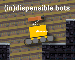 play (In)Dispensible Bots