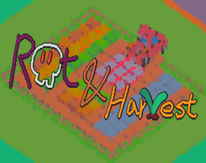 play Rot & Harvest