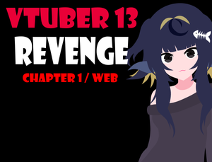 play Vtuber 13 Revenge - Chapter 1 - Web