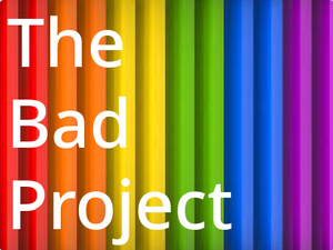 play The Bad Project