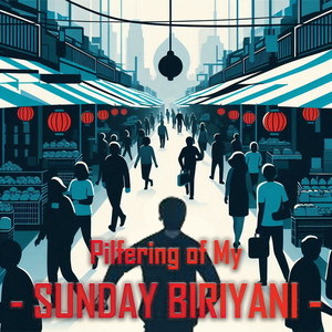 play Pilfering Of My Sunday Biriyani