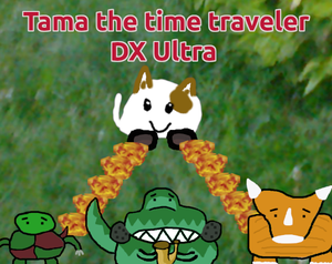 play Tama The Time Traveler Dx Ultra
