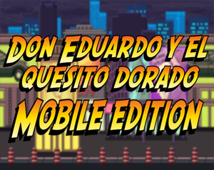play Don Eduardo Y El Quesito Dorado Mobile