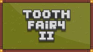play Tooth Fairy 2
