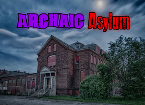 play Archaic Asylum Replay