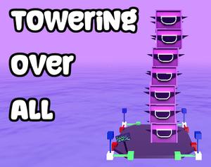 play Towering Over All