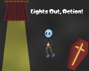 play Lights Out, Action!