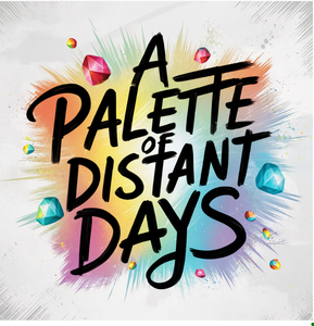 play A Palette Of Distant Days