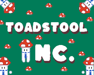 play Toadstool Inc.
