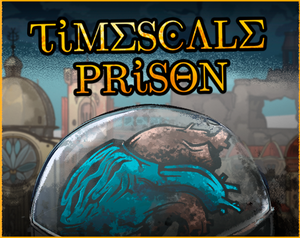 play Time Scale Prison