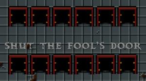 play Shut The Fool'S Door