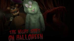 play The Night Shift On Halloween