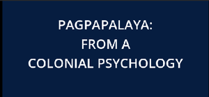 play Pagpapalaya: From A Colonial Psychology
