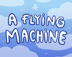play A Flying Machine