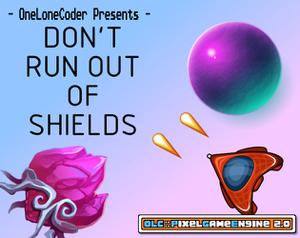 play Don'T Run Out Of Shields