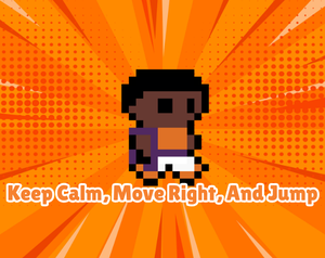 play Keep Calm, Move Right And Jump