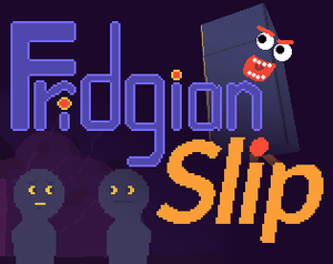 play Fridgian Slip