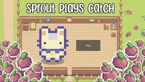 play Sprout Plays: Catch