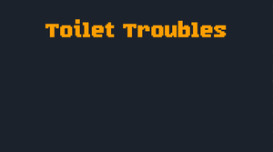 play Toilet Troubles