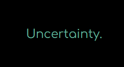 play Uncertainty
