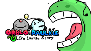 play Orblo & Paulkie: P.L.B'S Inside Story