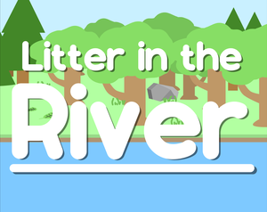 play Litter In The River