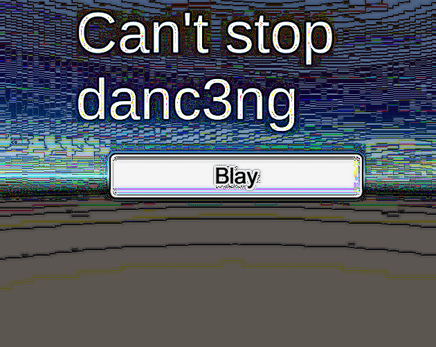 play Can'T Stop Danc3Ng