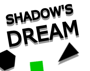play Shadow'S Dream