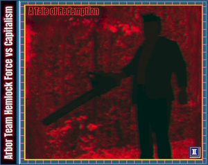 play Arbor Team Hemlock Force Vs Capitalism: A Tale Of Redemption