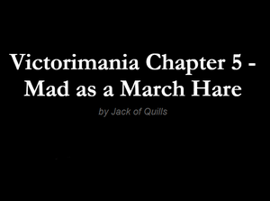 play Victorimania Chapter 5: Mad As A March Hare