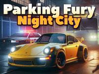 play Parking Fury 3D - Night City