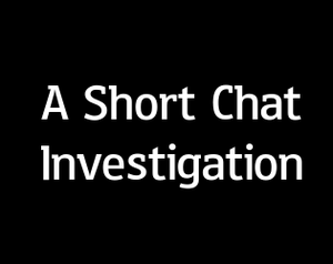 play A Short Chat Investigation