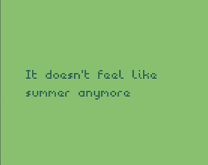 play It Doesn'T Feel Like Summer Anymore