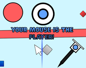 play Yourmouseistheplayer!