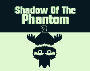 play Shadow Of The Phantom