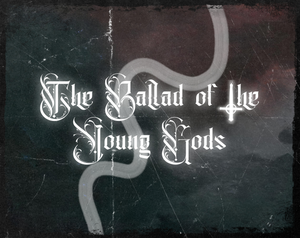 play The Ballad Of The Young Gods