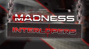play Madness: Interlopers