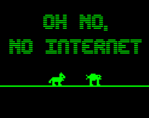 play Oh No, No Internet