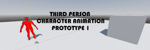 play Third Person Character Animation - Prototype 1