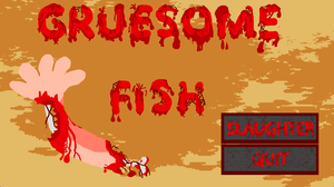 play Gruesome Fish